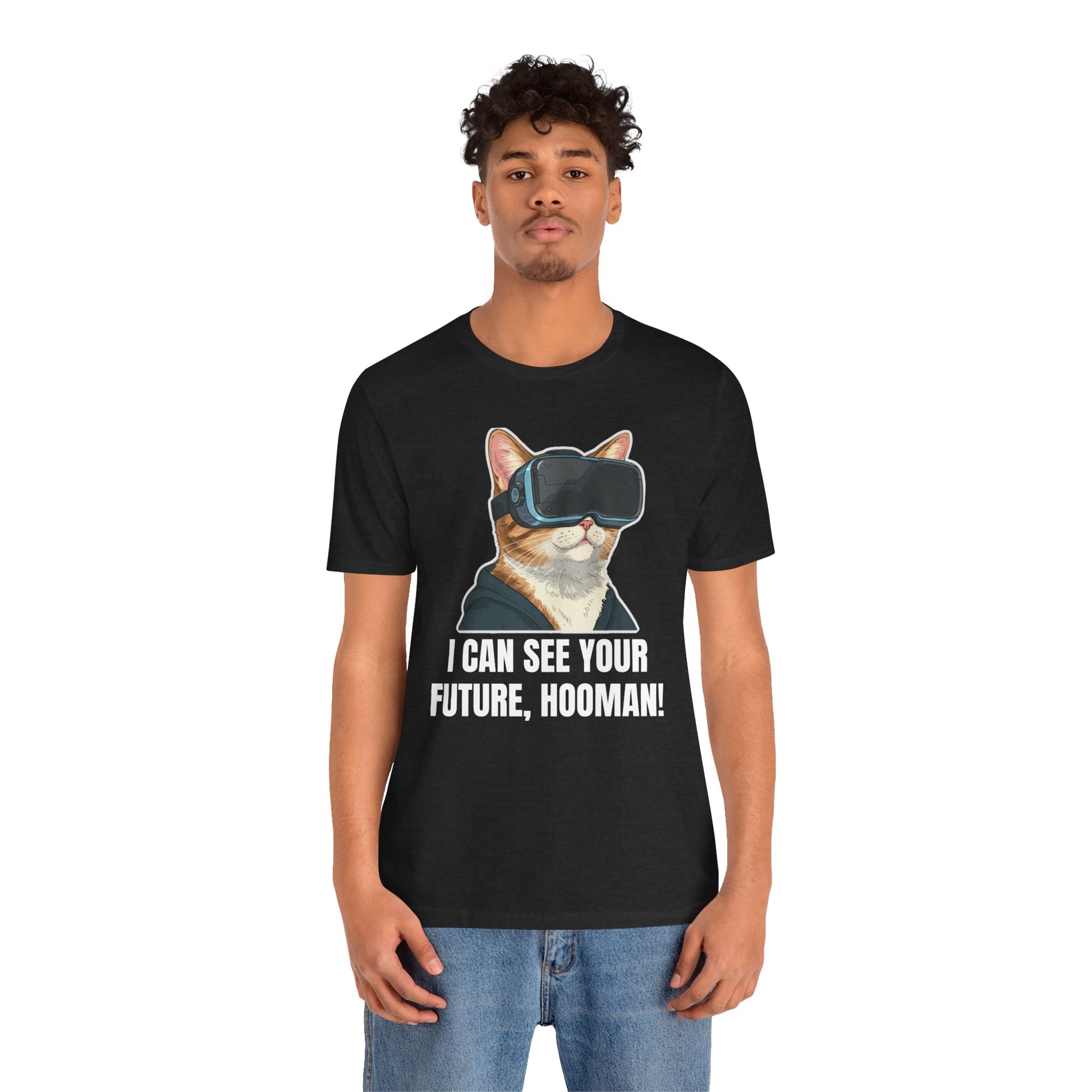 I can see your future hooman -Tee