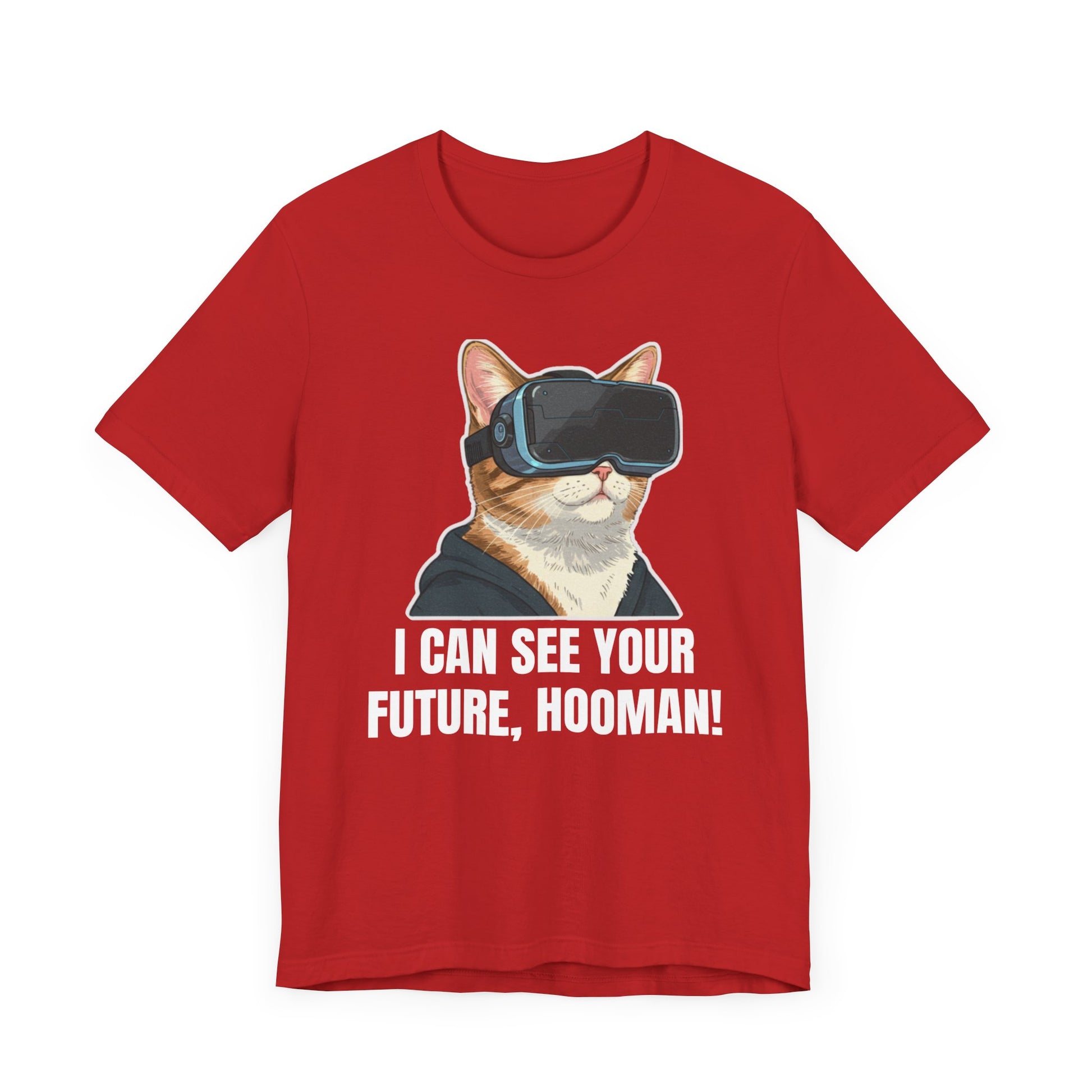 I can see your future hooman -Tee