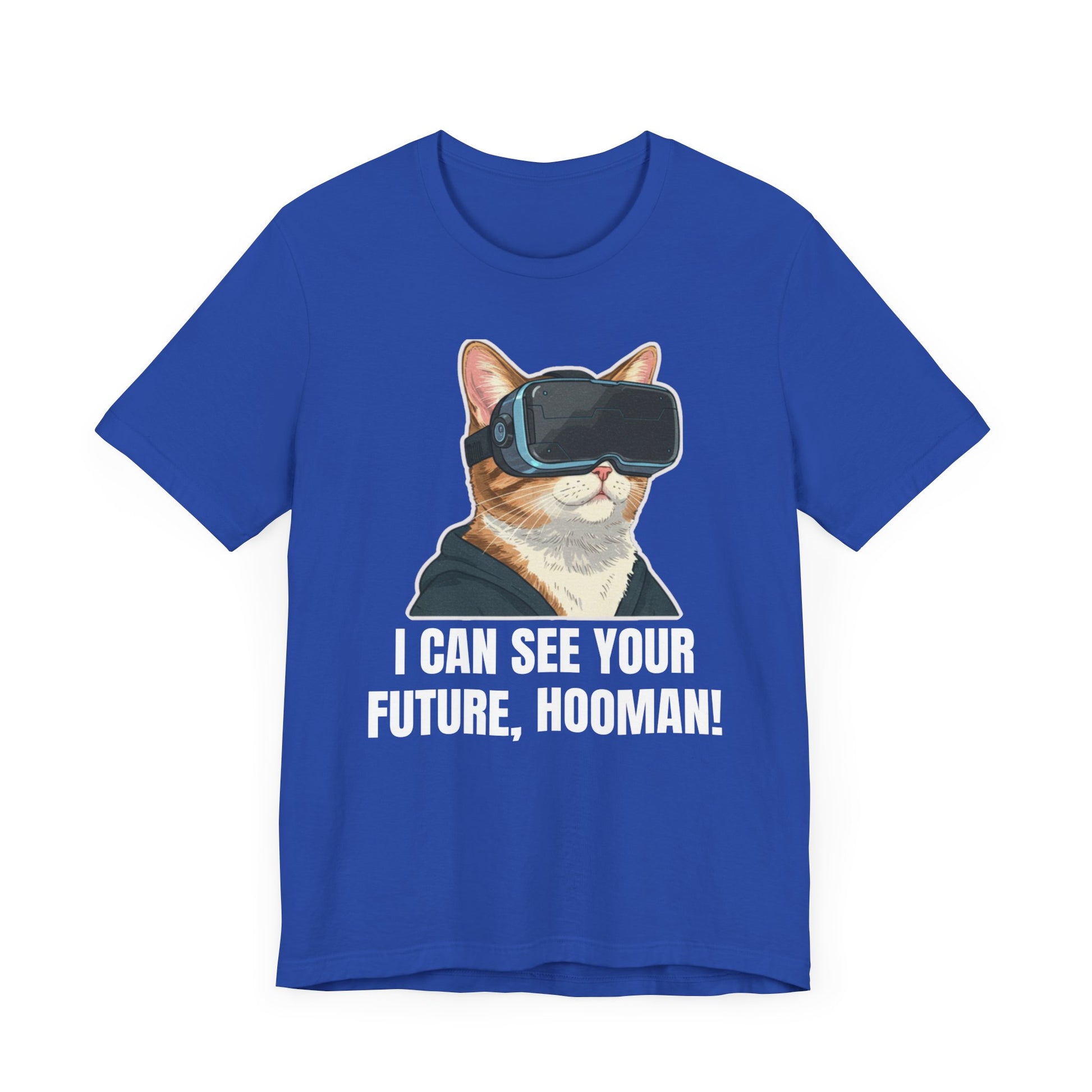 I can see your future hooman -Tee