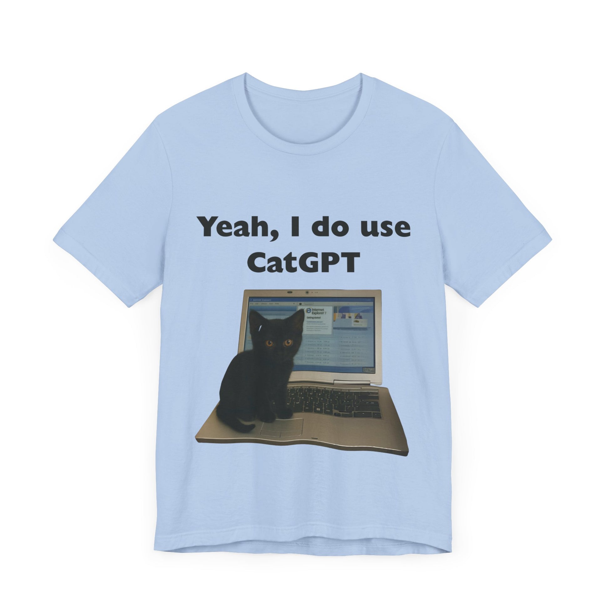 Yeah I do use Cat GPT Tee