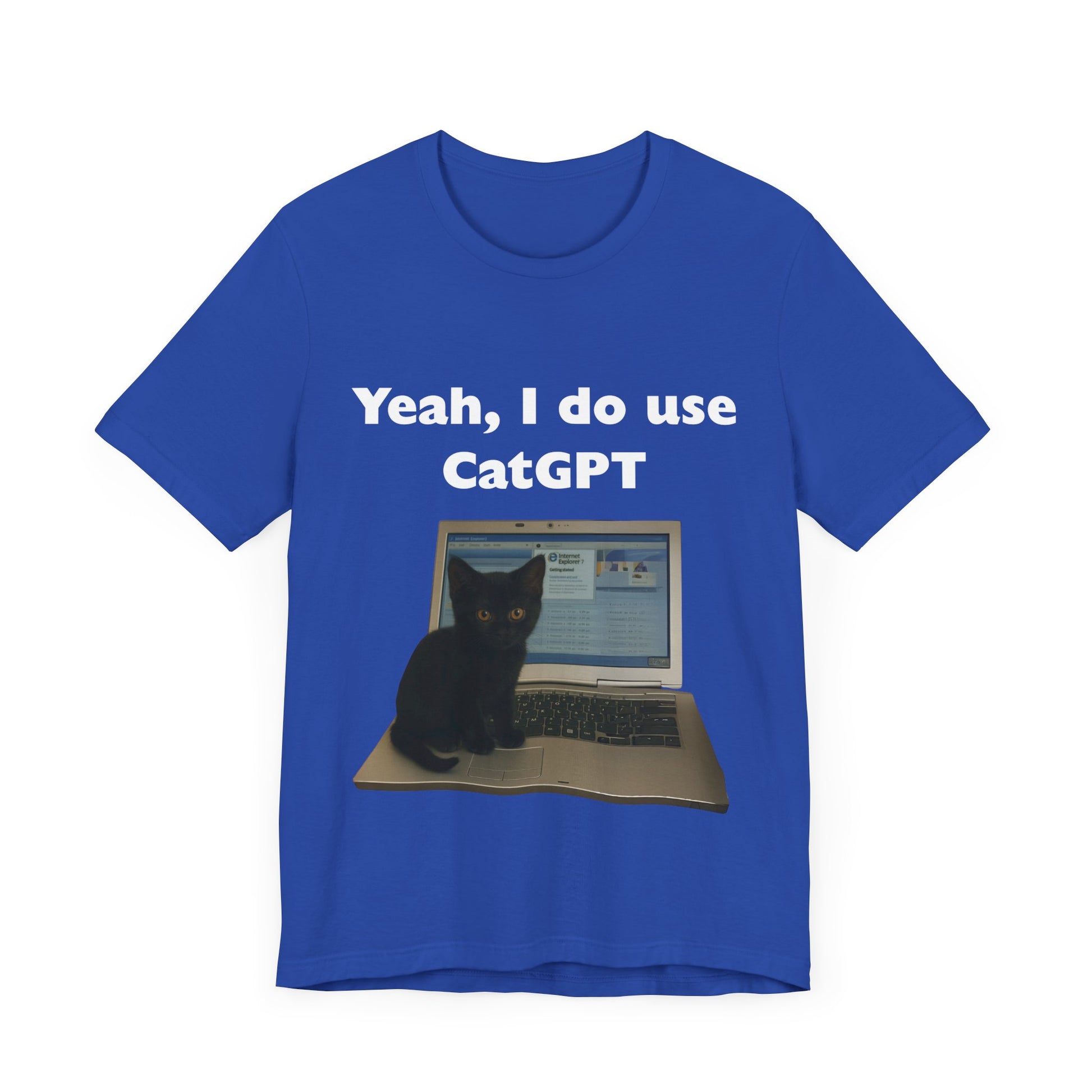 Yeah I do use Cat GPT Tee