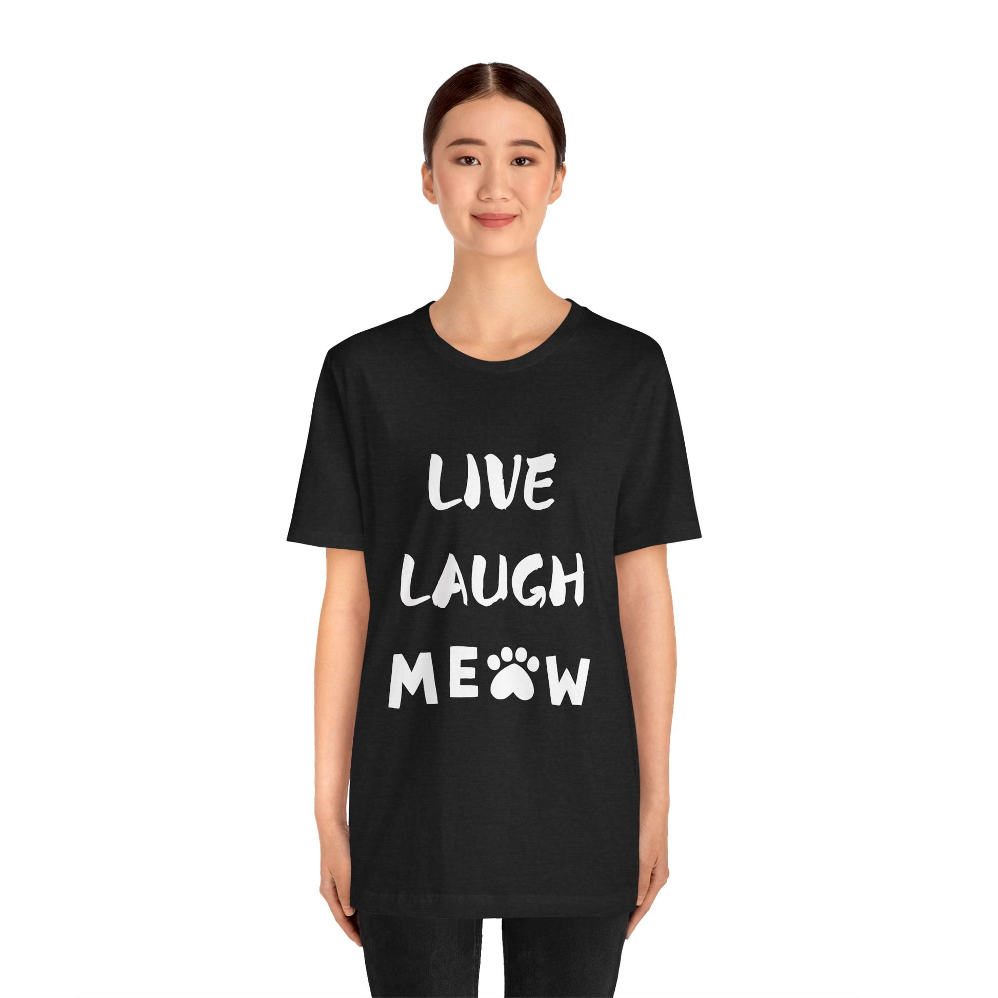 Live Laugh Meow -Tee