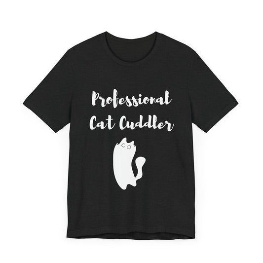 Professional Cat Cuddler -Tee