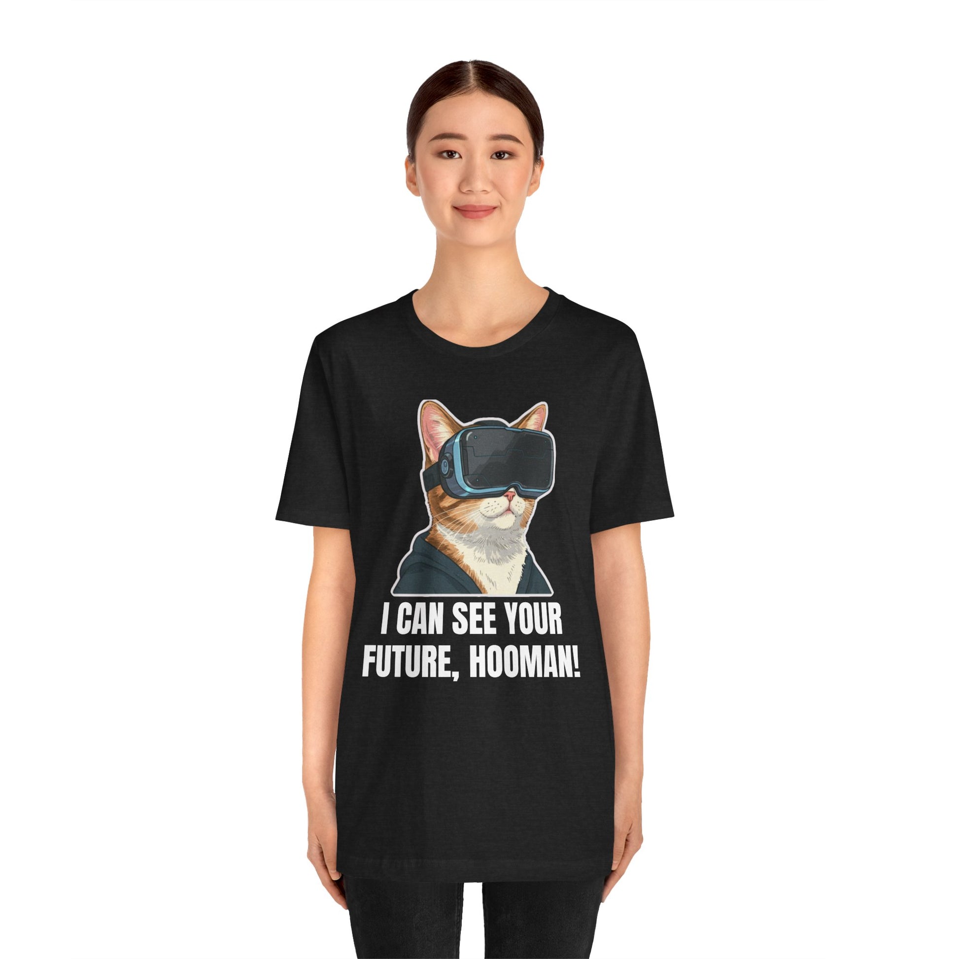 I can see your future hooman -Tee