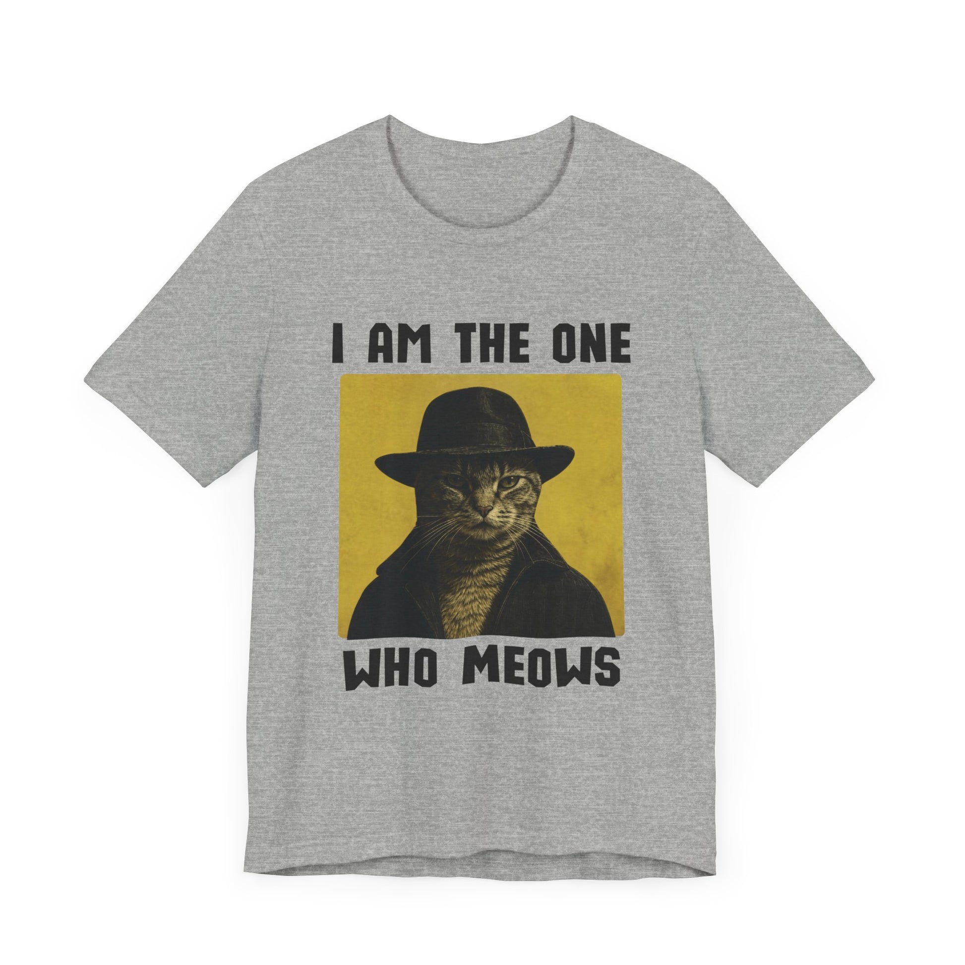 I am the one who meows-Tee