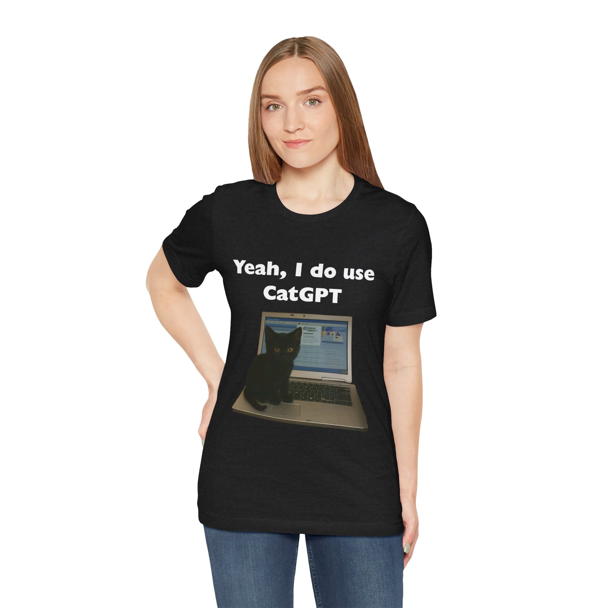 Yeah I do use Cat GPT Tee