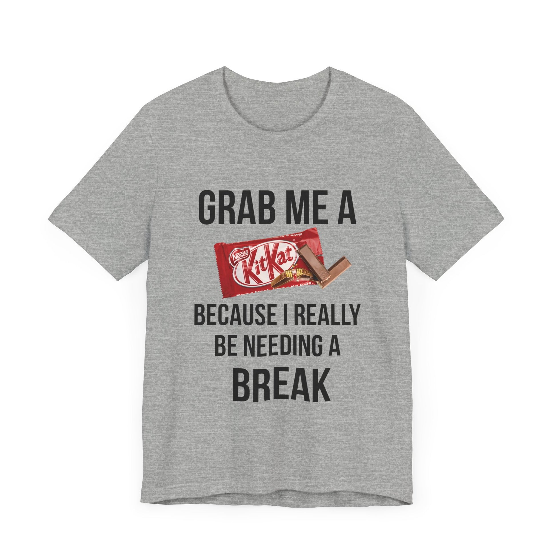 Grab me a kitkat -Tee