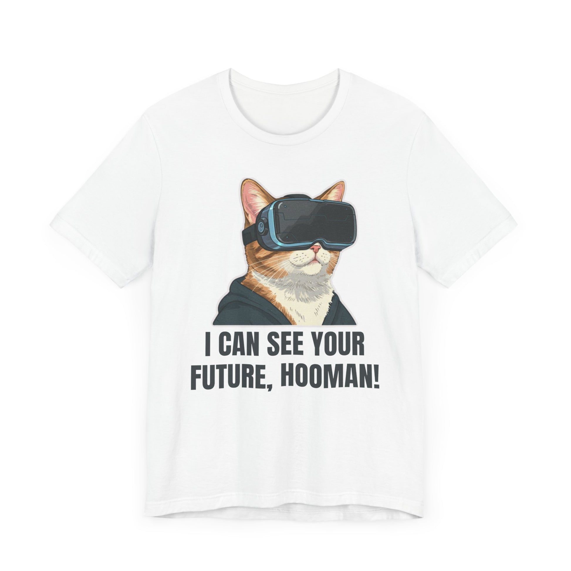 I can see your future hooman -Tee