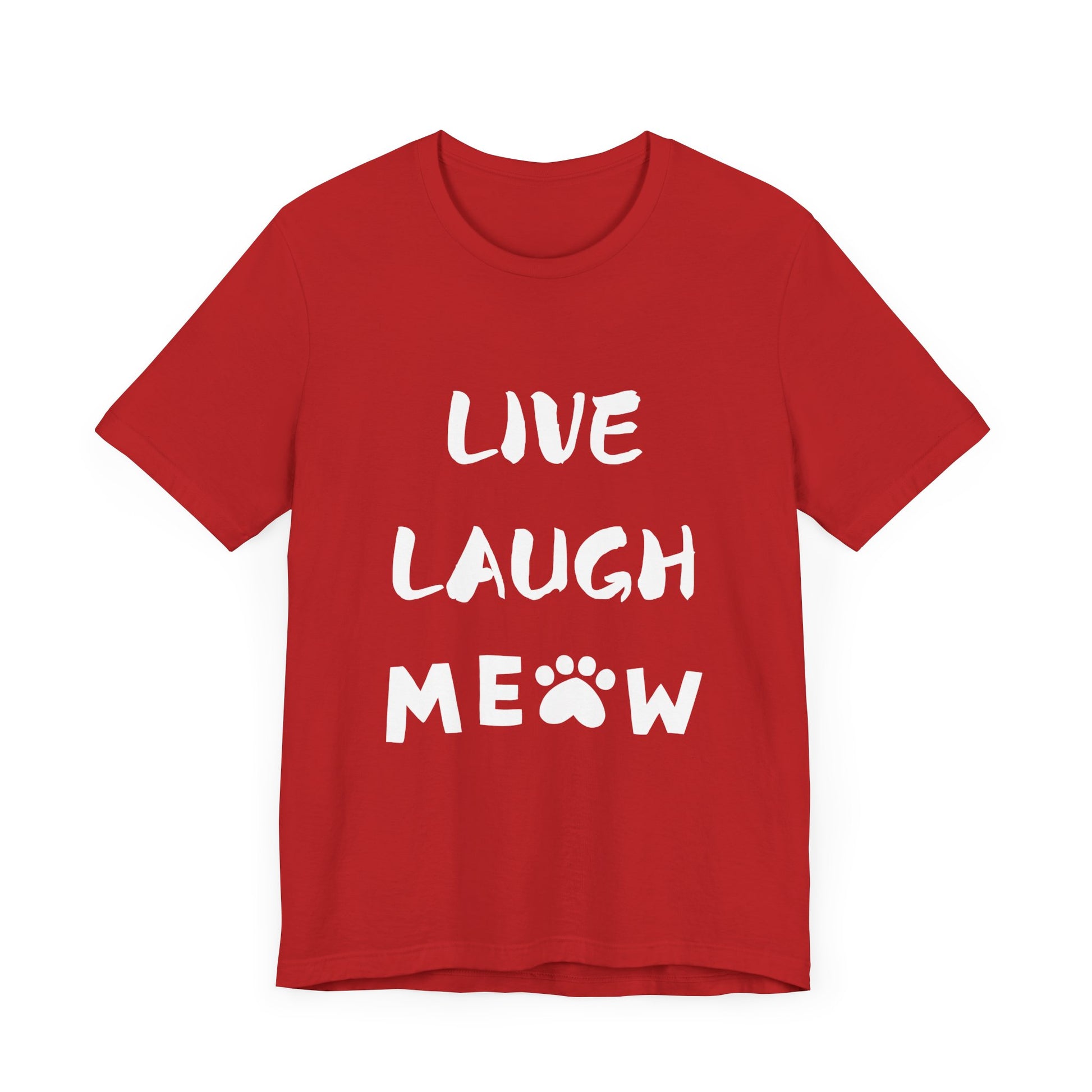 Live Laugh Meow -Tee