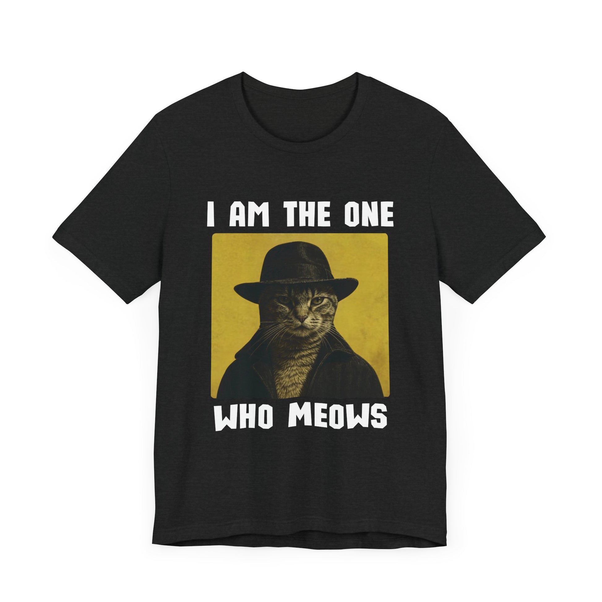 I am the one who meows-Tee