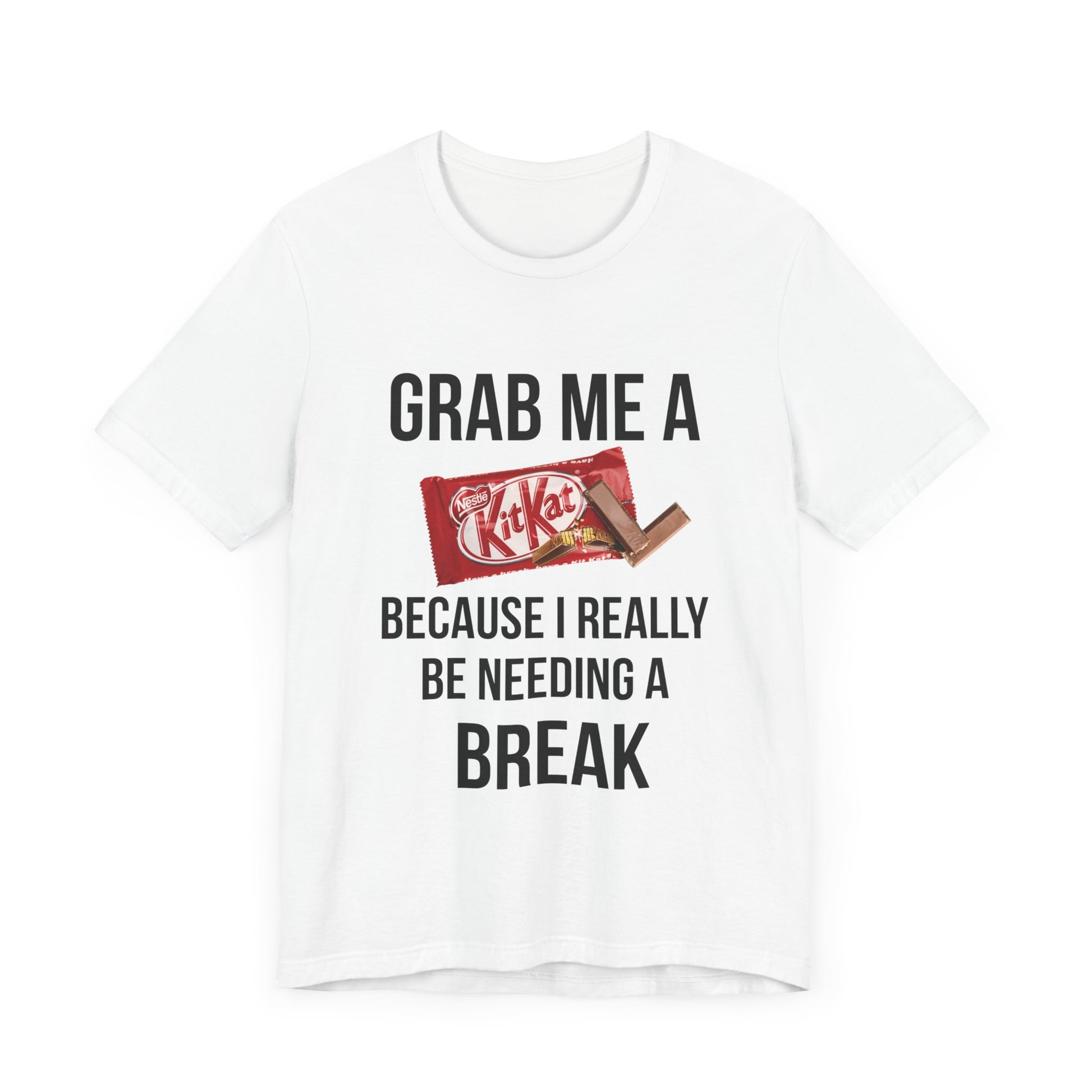 Grab me a kitkat -Tee